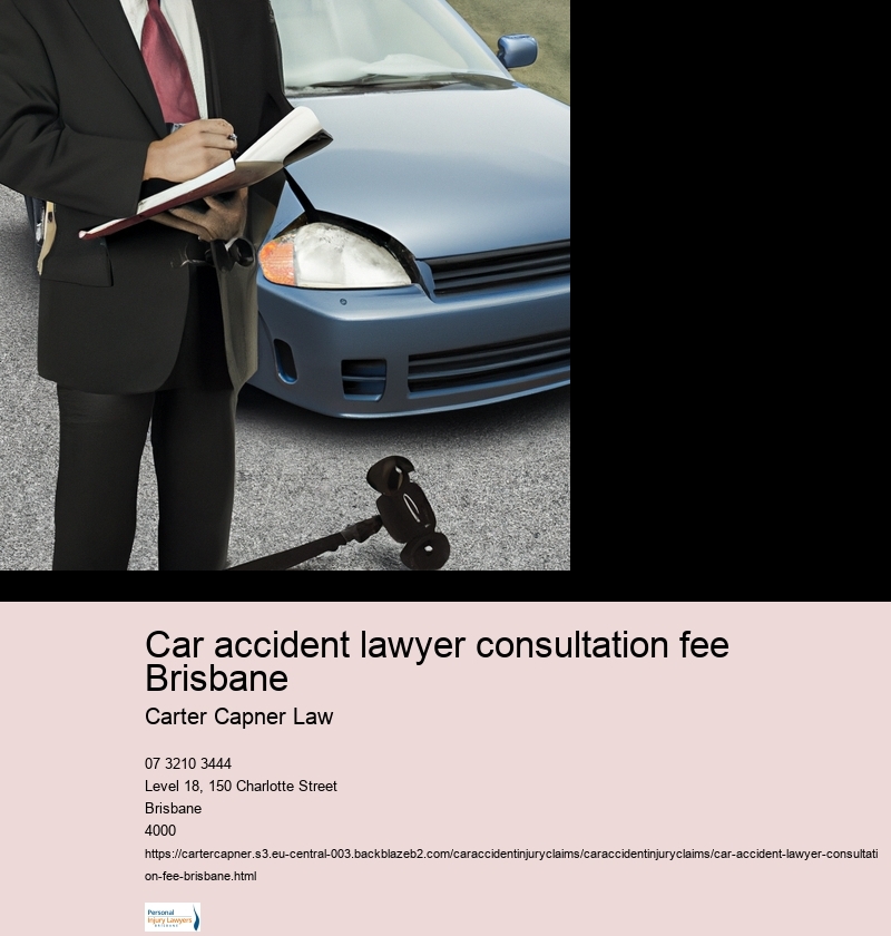 Car accident lawyer consultation fee Brisbane 