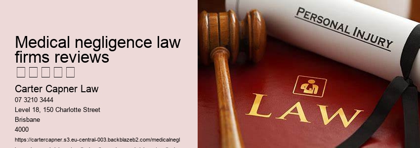 medical negligence law firms reviews       					